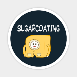Sugarcoating Magnet